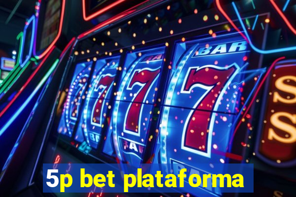 5p bet plataforma